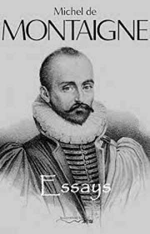 Essays of Michel de Montaigne — Complete